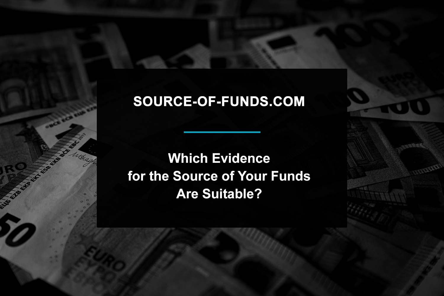 what-evidence-is-necessary-for-source-of-funds-helpful-information